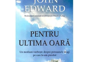 Pentru ultima oara. Un medium vorbeste despre persoanele dragi pe care le-am pierdut