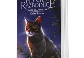 Cartea 30 Pisicile Razboinice. Zorii Clanurilor. Calea Stelelor - Erin Hunter