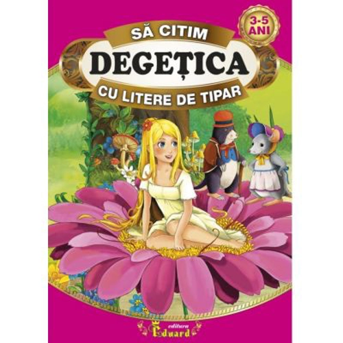 Sa citim DEGETICA cu litere de tipar - Hans Christian Andersen