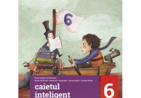 Caietul inteligent. Comunicare orala. Lectura. Redactare. Clasa a 6-a - Florin Ionita