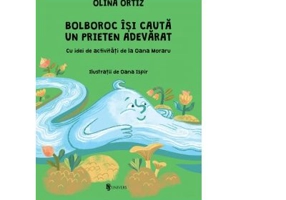 Bolboroc isi cauta un prieten adevarat. Cu idei de activitati - Olina Ortiz