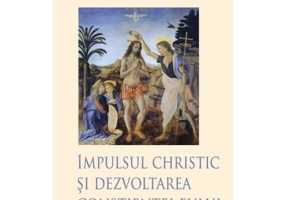 Impulsul Christic si dezvoltarea constientei eului - Rudolf Steiner