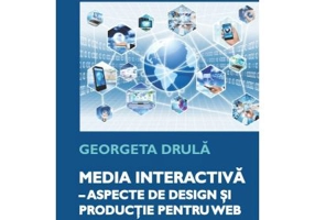 Media interactiva. Aspecte de design si productie pentru web