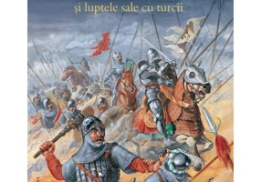 Mircea cel Mare si luptele sale cu turcii - Neagu Djuvara. Ilustratii de Radu Oltean