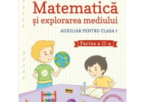 Auxiliar pentru clasa 1. Matematica si explorarea mediului, semestrul al 2-lea - Aurelia Seulean