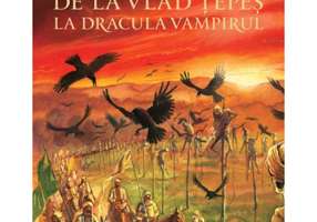 De la Vlad Tepes la Dracula Vampirul