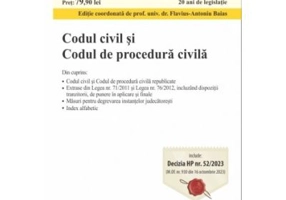 Codul civil si Codul de procedura civila. Actualizat la 24. 10. 2023