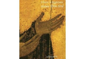 Dragostea. Talcuire la rugaciunea Sfantului Efrem Sirul