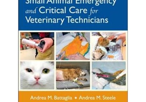 Small Animal Emergency and Critical Care for Veterinary Technicians