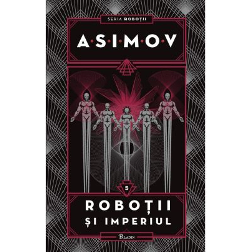 Robotii 5. Robotii si Imperiul