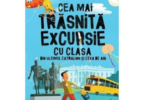 Cea mai trasnita excursie cu clasa - Dave Barry