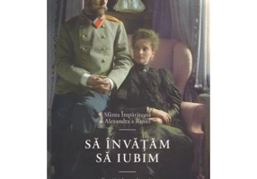 Sa invatam sa iubim - Sfanta Imparateasa Alexandra a Rusiei