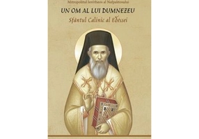 Un om al lui Dumnezeu. Sfantul Calinic al Edessei - Ierotheos Vlachos