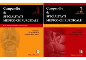 Compendiu de specialitati medico-chirurgicale. Volumele 1-2. Suport pentru concursul national de rezidentiat -: Victor Stoica si Viorel Scripcaru