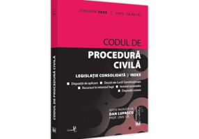 Codul de procedura civila - IANUARIE 2022. Editie tiparita pe hartie alba