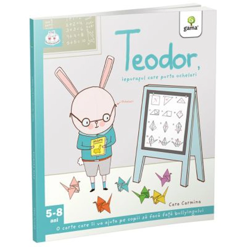 Iepurasii isteti. Teodor, iepurasul care purta ochelari - Cara Carmina