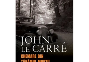 Chemare din taramul mortii - John le Carre