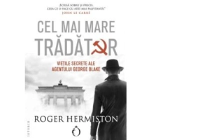 Cel mai mare tradator. Vietile secrete ale agentului George Blake