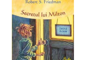 Secretul lui Milton, o aventura a cunoasterii prin intermediul puterii Prezentului - Eckhart Tolle