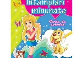 Pentru fetele creative. Intamplari minunate. Carte de colorat