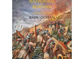 Dacia. Razboaiele cu romanii. Sarmizegetusa - Radu Oltean