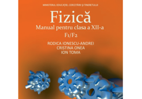 Manual Fizica F1+F2 pentru clasa a 12-a