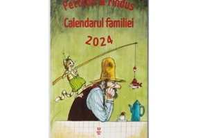Pettson si Findus. Calendarul Familiei 2024 - Sven Nordqvist