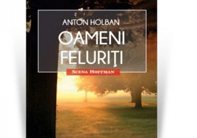 Oameni feluriti. Colectia Scena Hoffman
