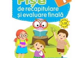 Fise de recapitulare si evaluare finala Clasa 1 - Arina Damian