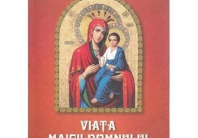 Viata Maicii Domnului - Nicodim Mandita