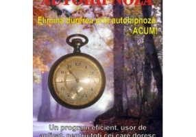 Autohipnoza. Elimina durerea prin autohipnoza, ACUM! - Bruce N. Eimer
