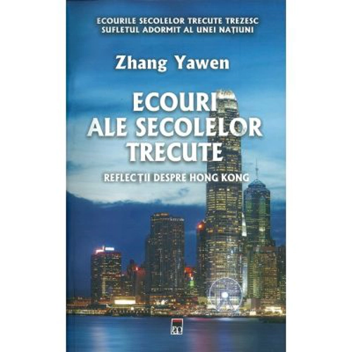 Ecouri ale secolelor trecute - Zhang Yawen