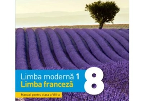 Limba moderna 1. Limba franceza. Manual. Clasa a 8-a - Raisa Elena Vlad