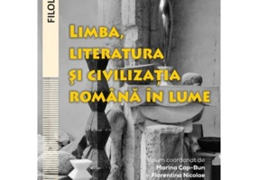 Limba, literatura si civilizatia romana in lume