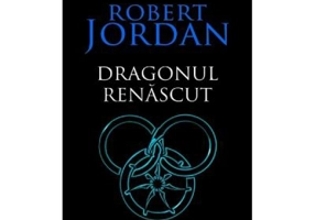 Dragonul renascut. Seria Roata timpului. Vol. 3 - Robert Jordan