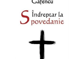Indreptar la Spovedanie. Editia a II-a, revizuita si adaugita - Valeriu Gafencu