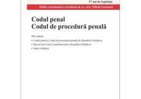 Codul penal. Codul de procedura penala – Republica Moldova. Cod 721. Actualizat la 10. 10. 2020