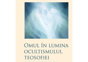 Omul în lumina ocultismului, teosofiei si filosofiei - Rudolf Steiner