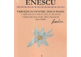Variatiuni pentru doua piane Opus 5 (1898) - George Enescu