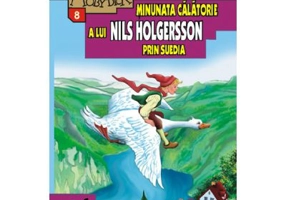 Minunata calatorie a lui Nils Holgersson prin Suedia - Selma Lagerlof