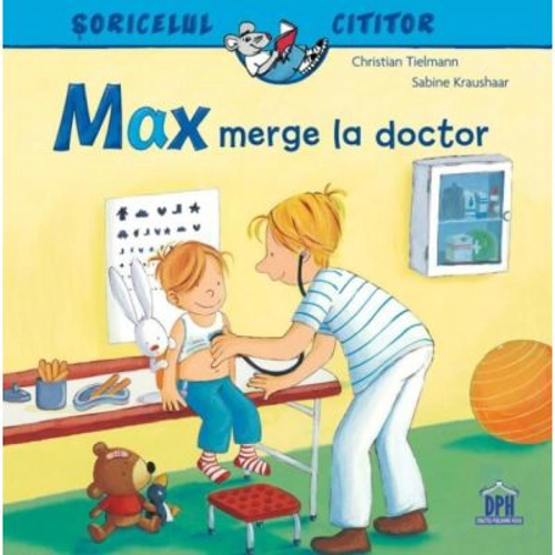 Max merge la doctor. Soricelul cititor - Sabine Kraushaar, Christian Tielmann