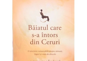 Baiatul care s-a intors din Ceruri - Kevin Malarkey