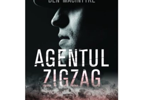 Agentul Zigzag. Dragoste, tradare si spionaj in al Doilea Razboi Mondial