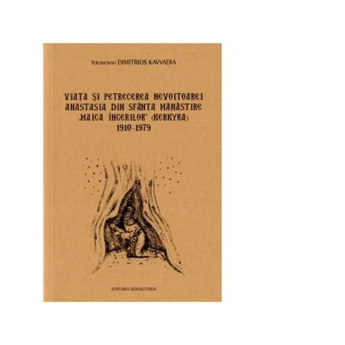 Viata si petrecerea nevoitoarei Anastasia din Sfanta Manastire, Maica Ingerilor (Kerkyra) 1910-1979