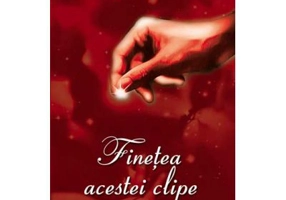 Finetea acestei clipe