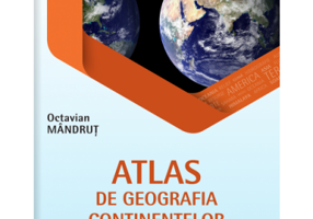 Atlas de geografia continentelor pentru clasele 6-7 - Octavian Mandrut