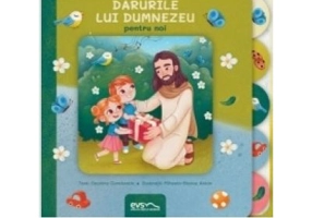 Darurile lui Dumnezeu pentru noi