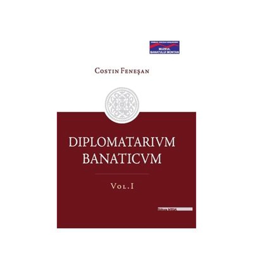 DIPLOMATARIUM BANATICUM. Volumul 2 - Costin Fenesan