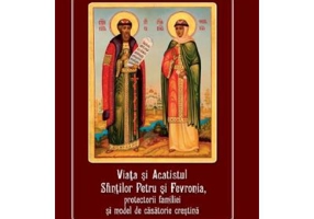 Viata si acatistul Sfintilor Petru si Fevronia, protectorii familiei