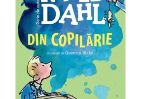 Din copilarie. Format mic - Roald Dahl